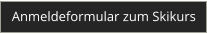 Anmeldeformular zum Skikurs