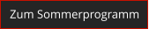Zum Sommerprogramm