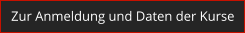 Zur Anmeldung und Daten der Kurse