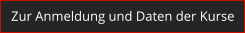 Zur Anmeldung und Daten der Kurse